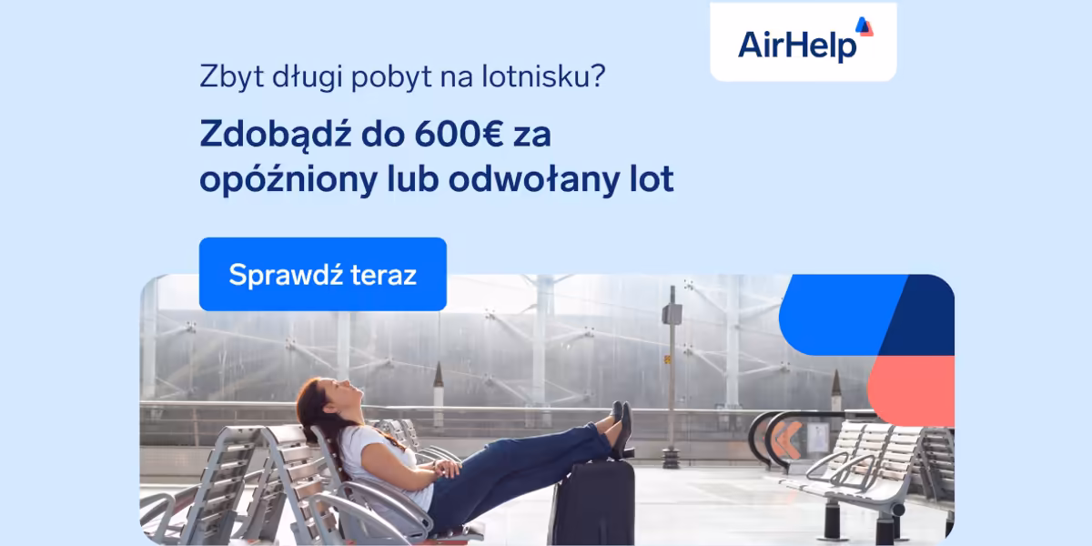 AirHelp: Do 600€ za opóźniony lub odwołany lot