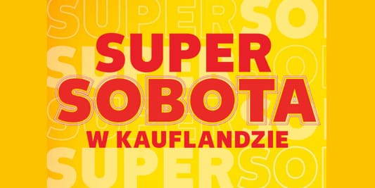 Kaufland:  Sobota superokazji 09.08.2025