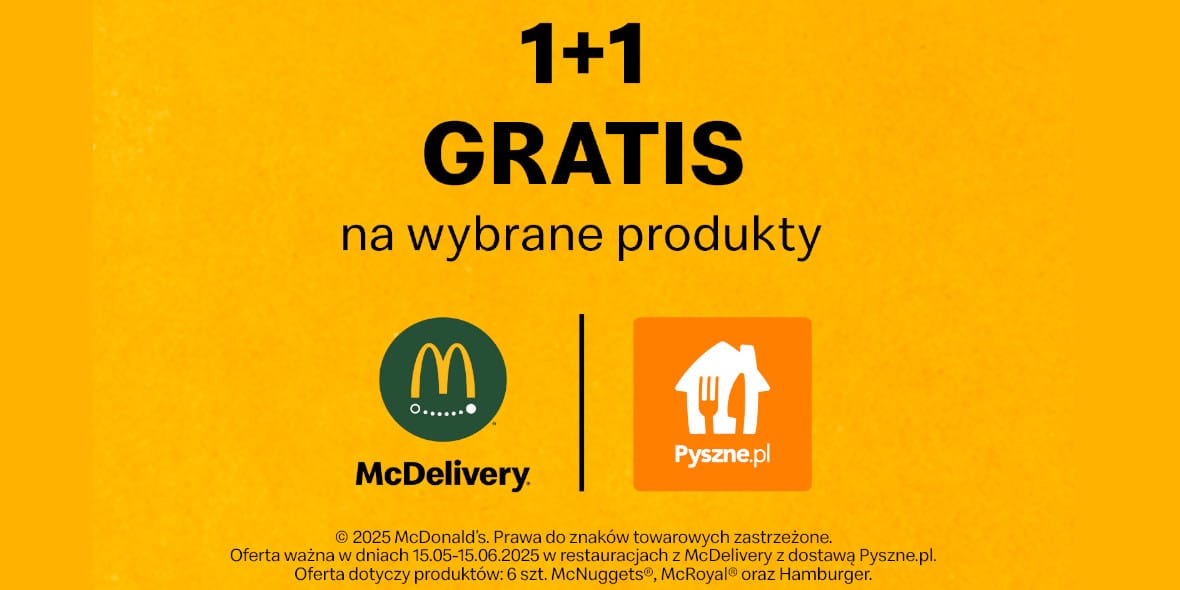 Pyszne.pl: 1+1 GRATIS na wybrane produkty z McDonald's 16.05.2025