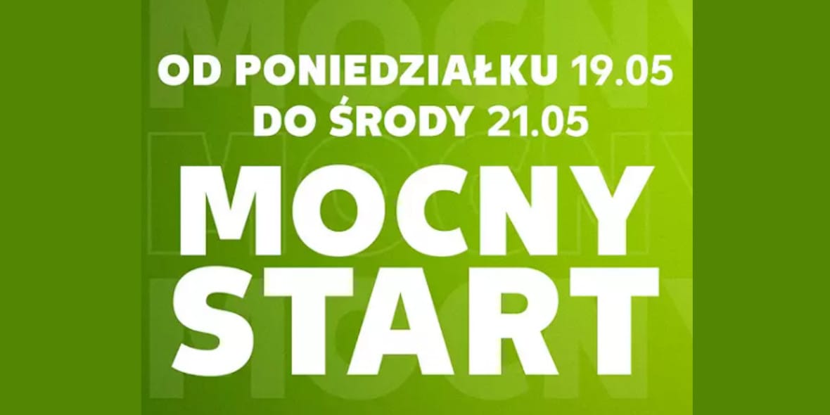 Kaufland:  Mocny Start! 19.05.2025