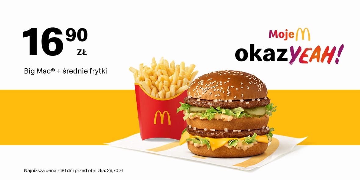 McDonald's: 16,90 zł BigMac® + średnie frytki 05.05.2025