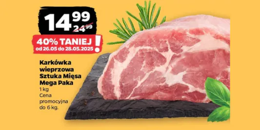 Netto: -40% na karkówkę wieprzową Sztuka Mięsa Mega Paka 26.05.2025