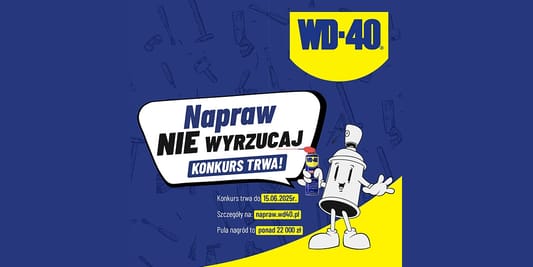 Loterie i Konkursy: Konkurs Zrób to z WD-40. Napraw! Nie wyrzucaj 23.04.2025