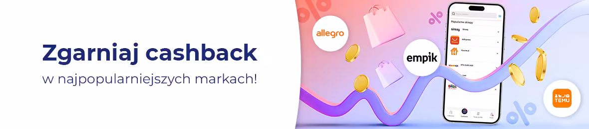 Zgarniaj cashback w najpopularniejszych markach!
