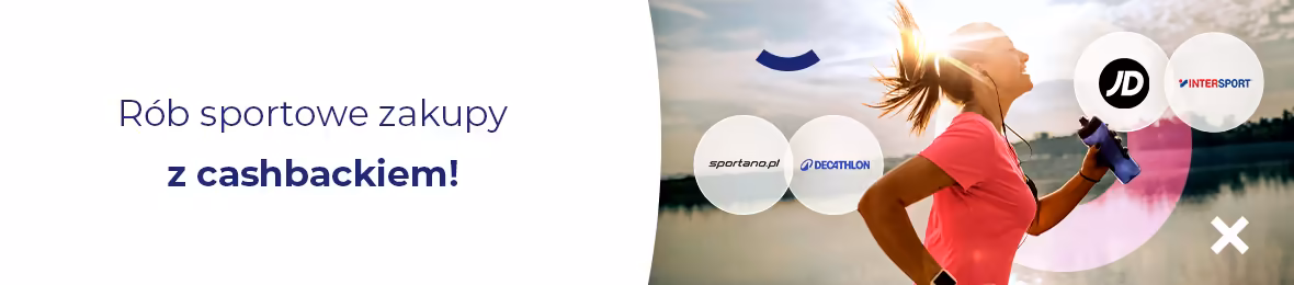 Rób sportowe zakupy i odbieraj CASHBACK!	