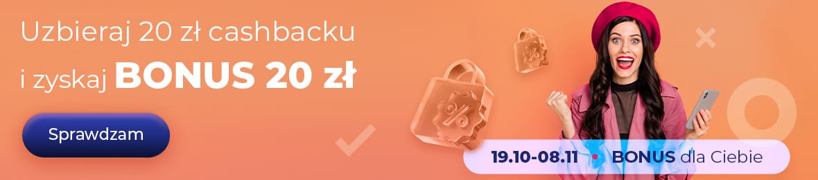 Odbierz BONUS 20 zł!