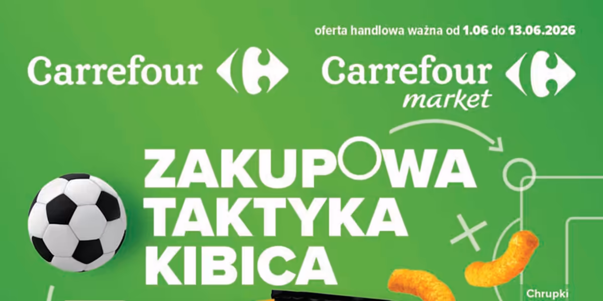 Carrefour: Gazetka Carrefour od 1 czerwca 2026 - Taktyka kibica 2026-06-01