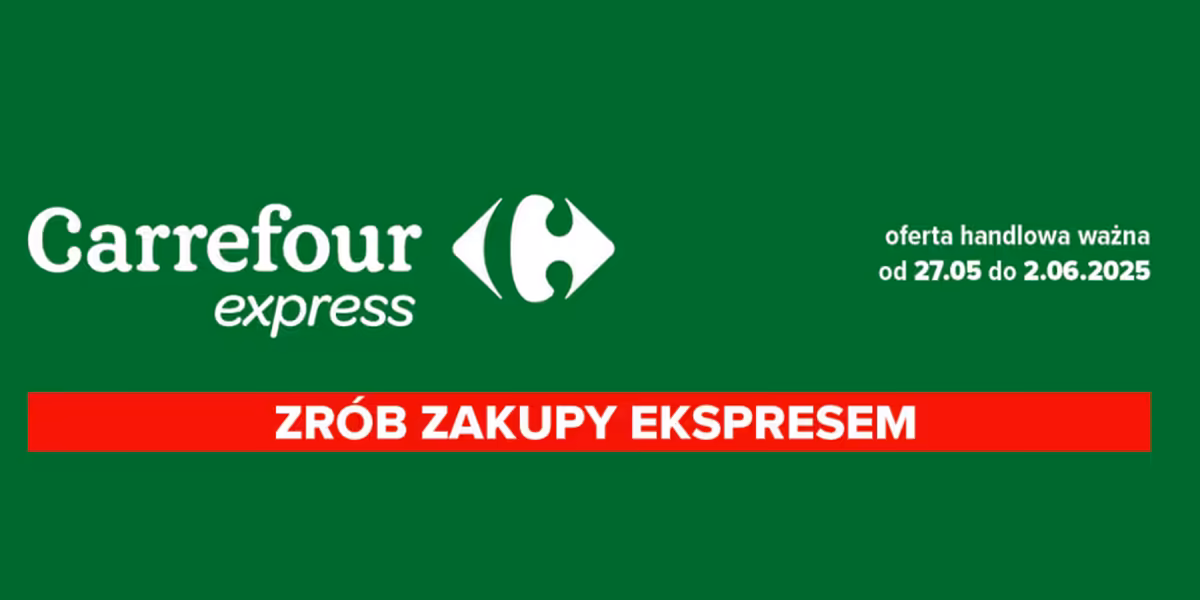 Carrefour Express: Gazetka Carrefour Express od 27 maja 2025  2025-05-27