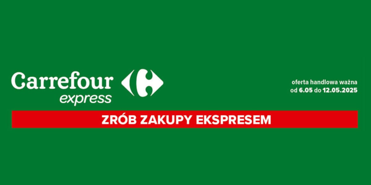 Carrefour Express: Gazetka Carrefour Express - oferta od 6 maja 2025 aktualna 2025-05-06