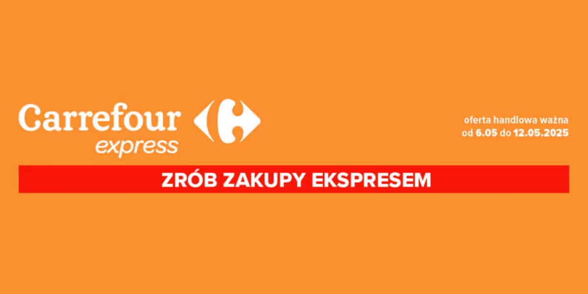 Carrefour Express: Gazetka Carrefour Express od 6 maja 2025 aktualna 2025-05-06